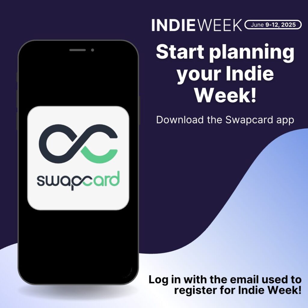 Start planning your Indie Week Download the Swapcard app